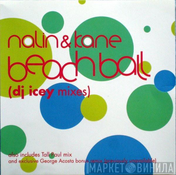  Nalin & Kane  - Beachball  (DJ Icey Mixes)