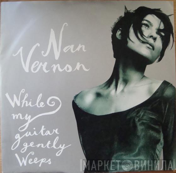 Nan Vernon - While My Guitar Gently Weeps