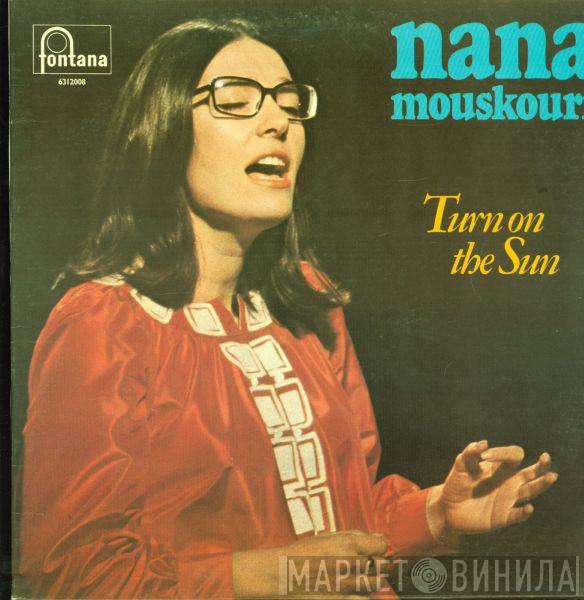  Nana Mouskouri  - Turn On The Sun