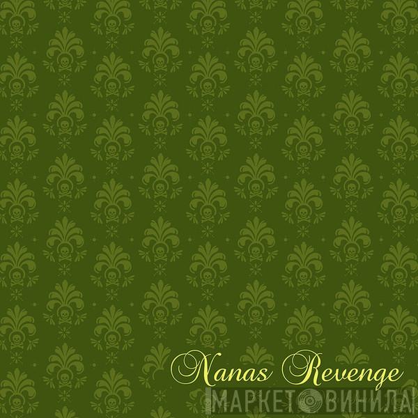 Nanas Revenge - Man Down