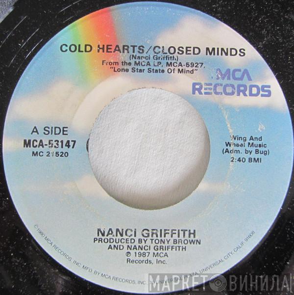  Nanci Griffith  - Cold Hearts/Closed Minds
