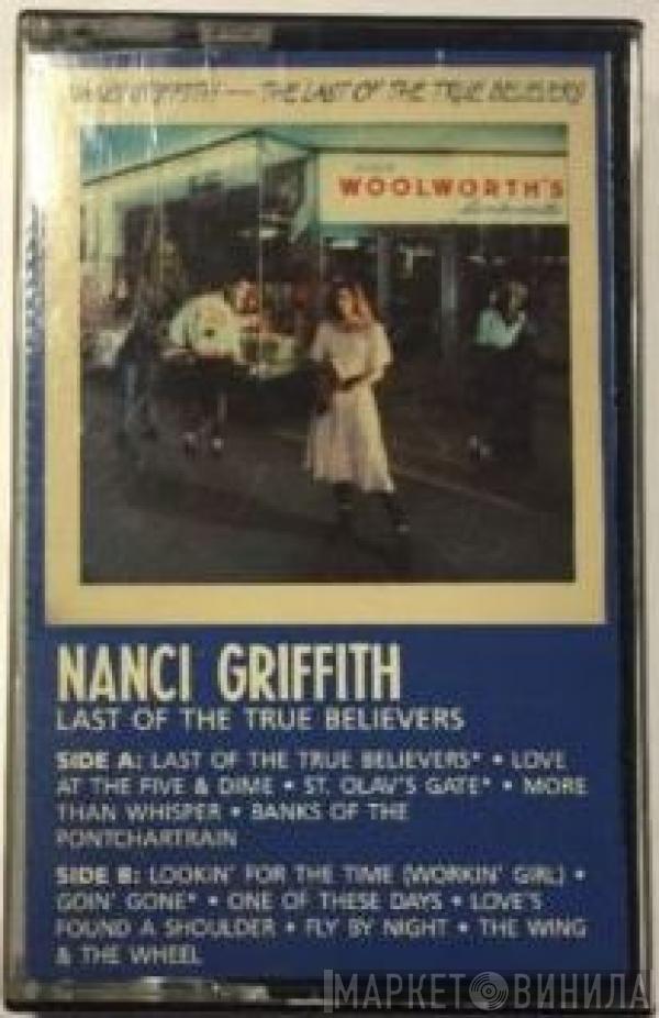  Nanci Griffith  - Last Of The True Believers