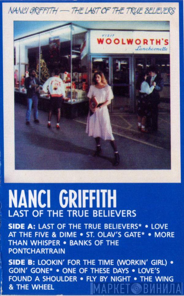  Nanci Griffith  - Last Of The True Believers