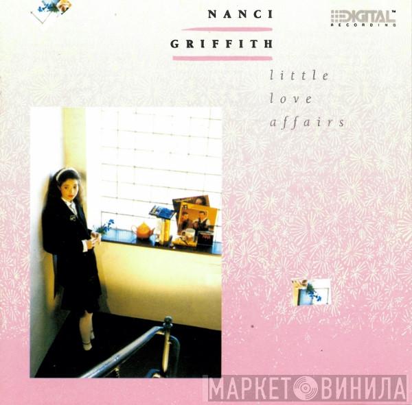 Nanci Griffith - Little Love Affairs