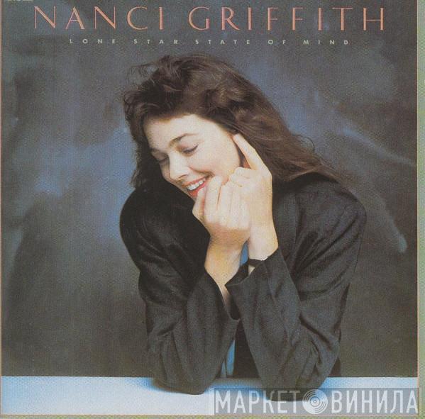 Nanci Griffith - Lone Star State Of Mind