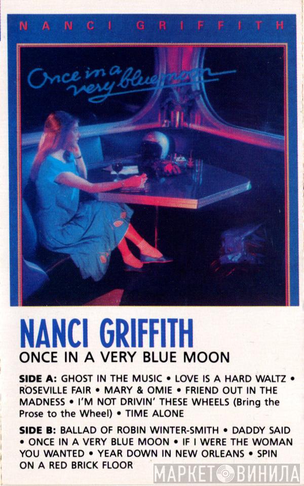  Nanci Griffith  - Once In A Very Blue Moon
