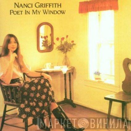  Nanci Griffith  - Poet In My Window