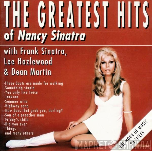 Nancy Sinatra, Frank Sinatra, Lee Hazlewood, Dean Martin - The Greatest Hits Of Nancy Sinatra