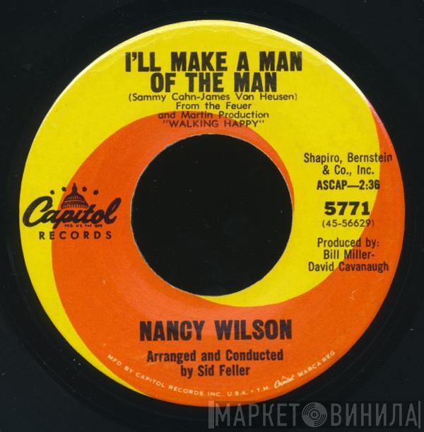 Nancy Wilson - I'll Make A Man of The Man / Love Can Do Anything