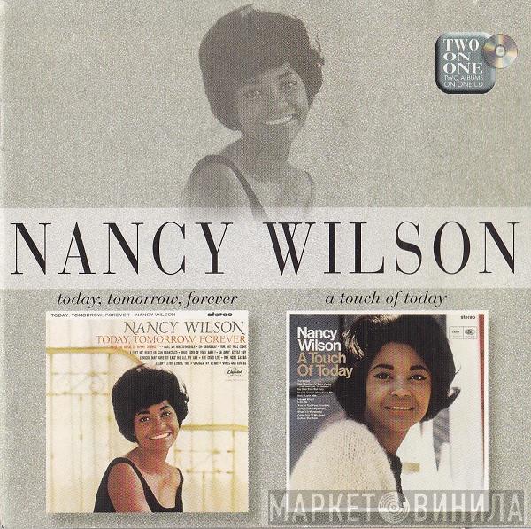 Nancy Wilson - Today, Tomorrow, Forever / A Touch Of Today