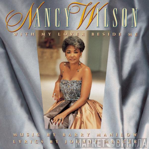 Nancy Wilson - With My Lover Beside Me: Music By Barry Manilow, Lyrics By Johnny Mercer