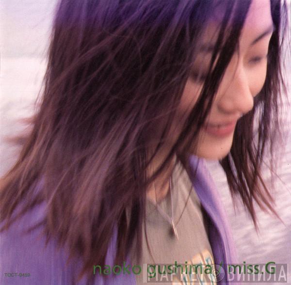  Naoko Gushima  - Miss. G