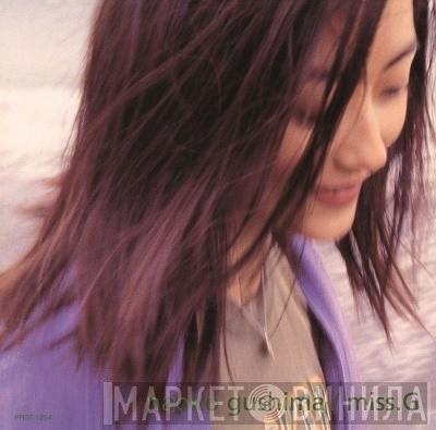  Naoko Gushima  - Miss. G