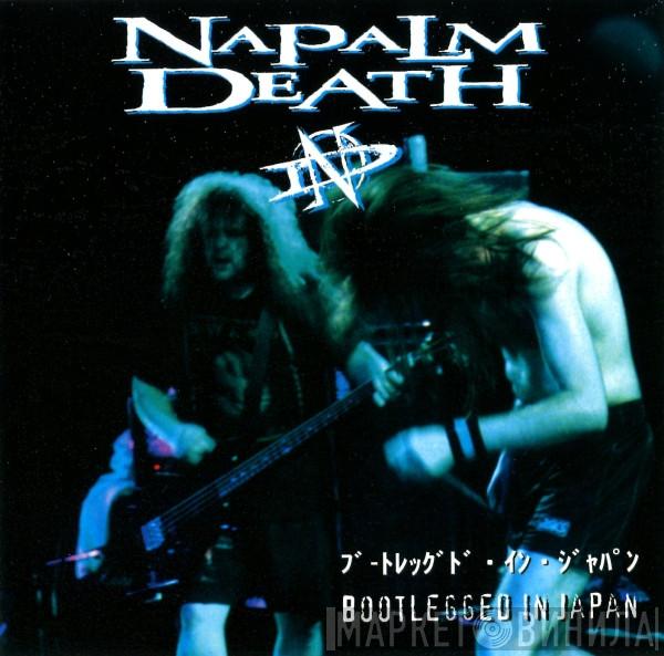  Napalm Death  - Bootlegged In Japan