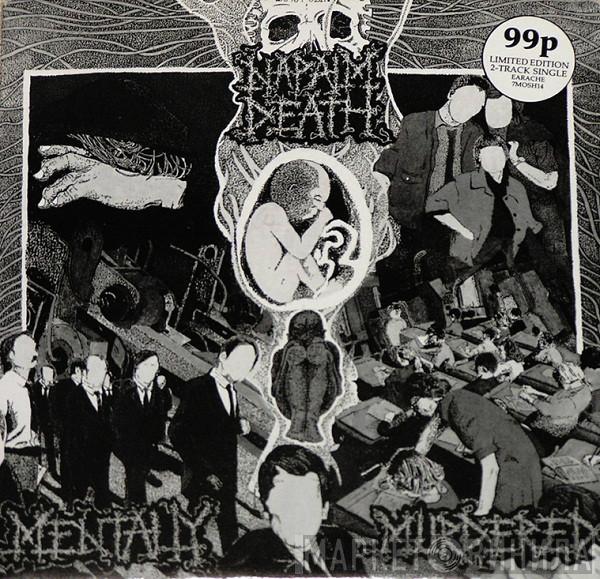  Napalm Death  - Mentally Murdered