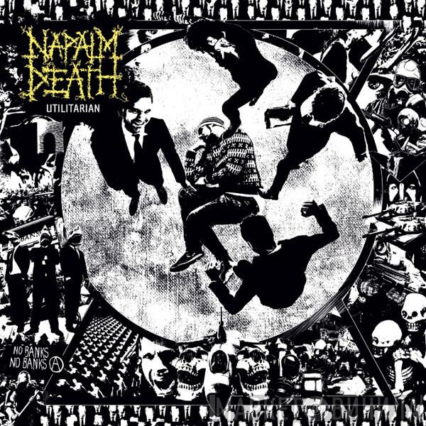  Napalm Death  - Utilitarian