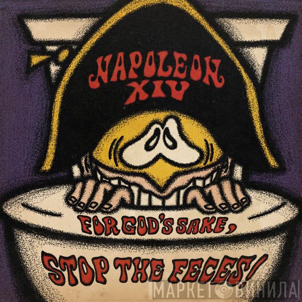  Napoleon XIV  - For God's Sake, Stop The Feces!