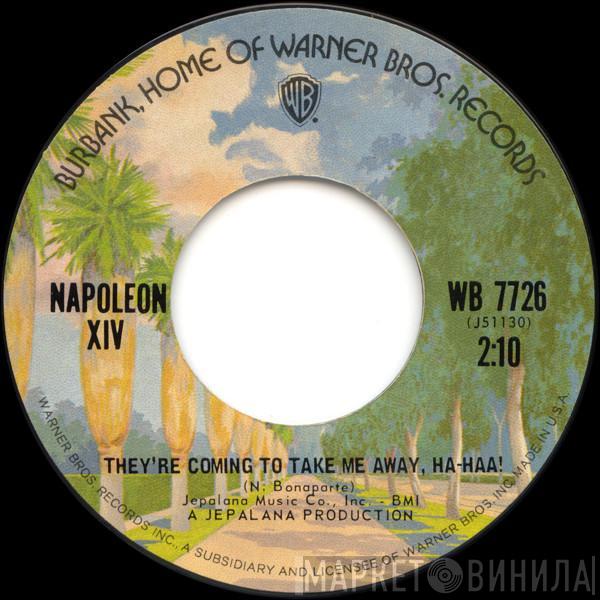  Napoleon XIV  - They're Coming To Take Me Away, Ha-Haa!