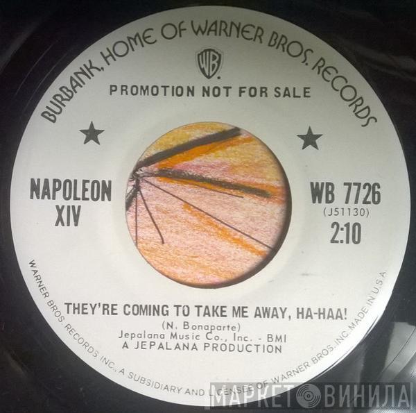  Napoleon XIV  - They're Coming To Take Me Away, Ha-Haa!