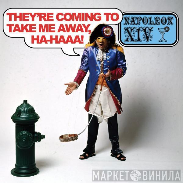  Napoleon XIV  - They're Coming To Take Me Away, Ha-Haaa!