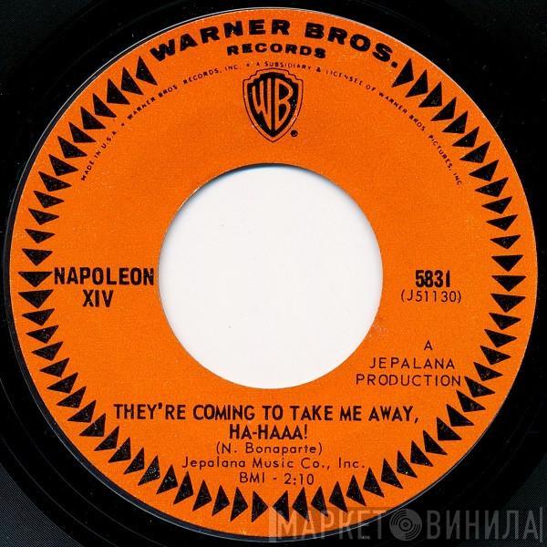  Napoleon XIV  - They're Coming To Take Me Away, Ha-Haaa!