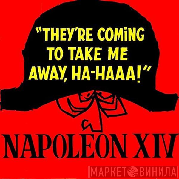  Napoleon XIV  - They're Coming To Take Me Away, Ha-Haaa!