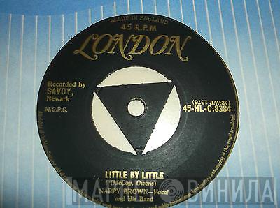 Nappy Brown - Little By Little / I'm Getting Lonesome