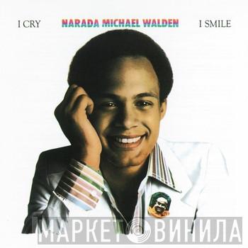  Narada Michael Walden  - I Cry, I Smile