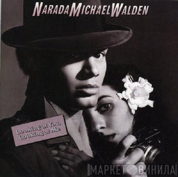  Narada Michael Walden  - Looking At You, Looking At Me