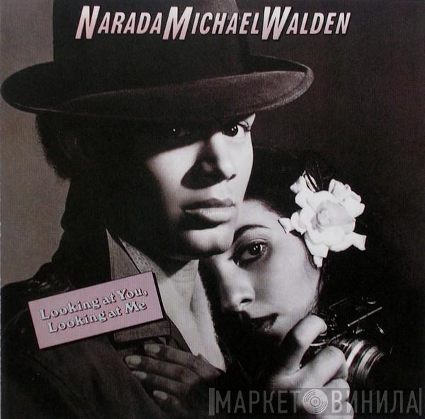  Narada Michael Walden  - Looking At You, Looking At Me