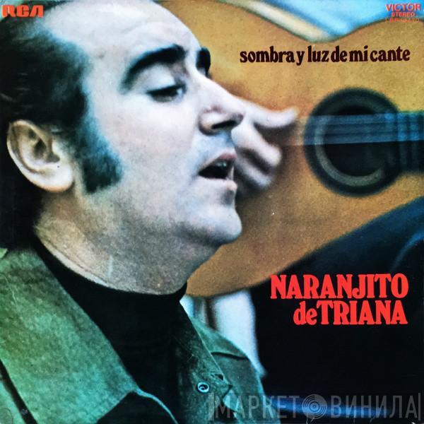 Naranjito De Triana - Sombra Y Luz De Mi Cante