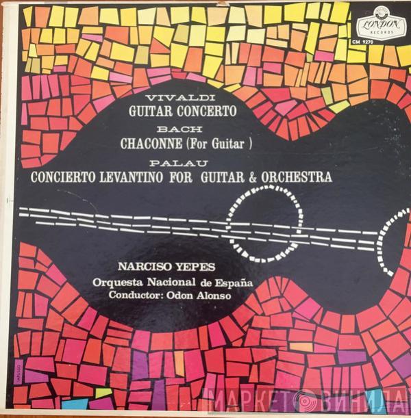 , Narciso Yepes , Orquesta Nacional De España  Odón Alonso  - Vivaldi, Guitar Concerto; Bach, Chaconne; Palau, Concierto Levantino For Guitar & Orchestra