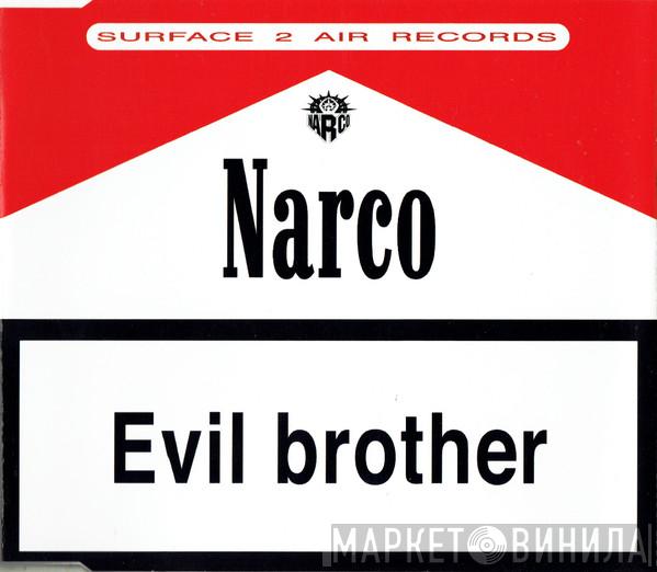 Narco  - Evil Brother