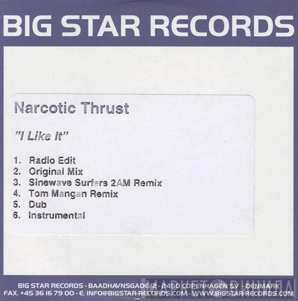  Narcotic Thrust  - I Like It