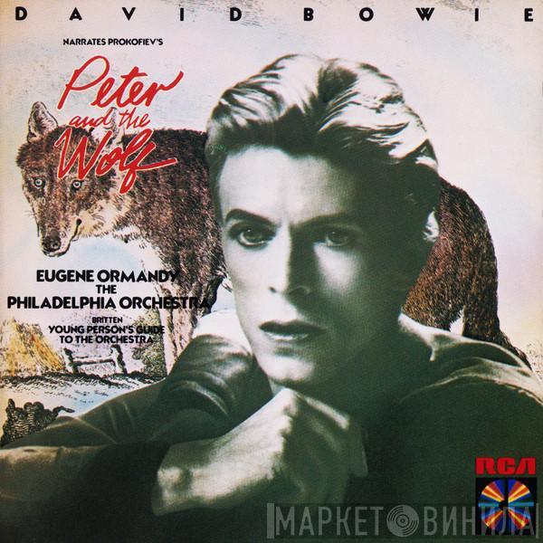 Narrates David Bowie / Sergei Prokofiev , Eugene Ormandy - The Philadelphia Orchestra  Benjamin Britten  - Peter And The Wolf / Young Person's Guide To The Orchestra
