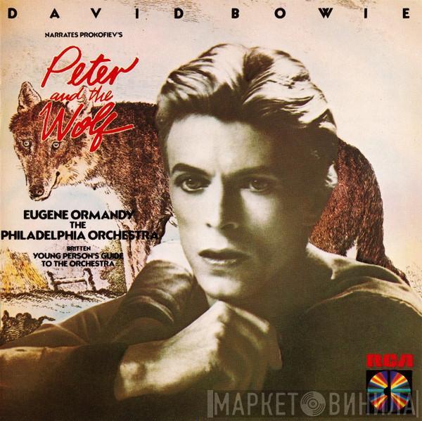Narrates David Bowie / Sergei Prokofiev , Eugene Ormandy - The Philadelphia Orchestra  Benjamin Britten  - Peter And The Wolf / Young Person's Guide To The Orchestra