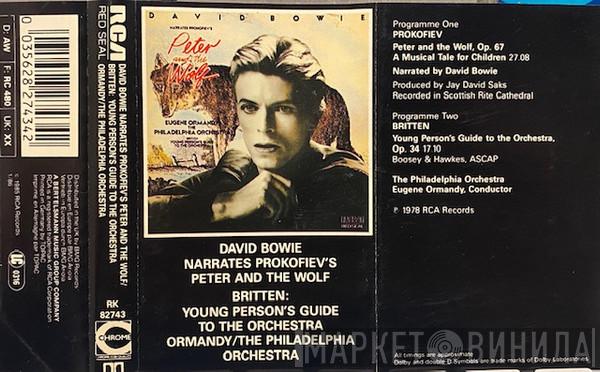 Narrates David Bowie / Sergei Prokofiev , Eugene Ormandy - The Philadelphia Orchestra  Benjamin Britten  - Peter And The Wolf / Young Person's Guide To The Orchestra