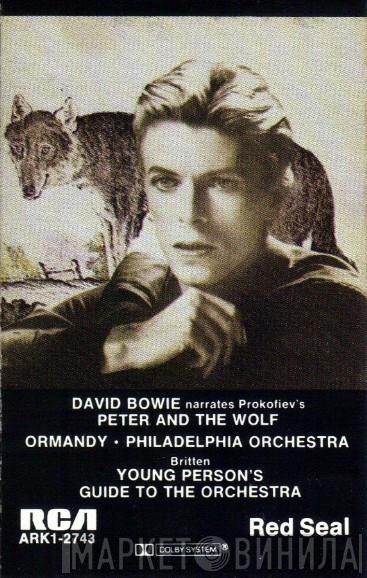 Narrates David Bowie / Sergei Prokofiev , Eugene Ormandy - The Philadelphia Orchestra  Benjamin Britten  - Peter And The Wolf / Young Person's Guide To The Orchestra
