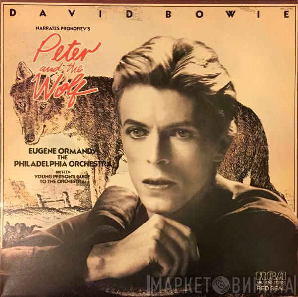Narrates David Bowie / Sergei Prokofiev & Eugene Ormandy Perform The Philadelphia Orchestra  Benjamin Britten  - Peter And The Wolf / Young Person's Guide To The Orchestra