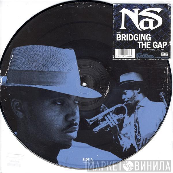  Nas  - Bridging The Gap