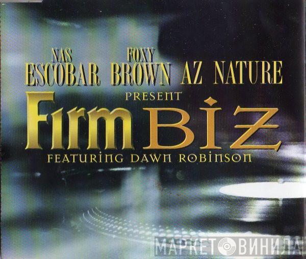 Nas Escobar, Foxy Brown, Nature , The Firm , Dawn Robinson - Firm Biz