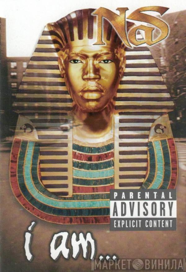  Nas  - I Am...
