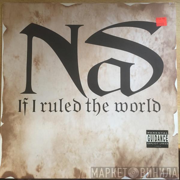 Nas - If I Ruled The World (Imagine That)