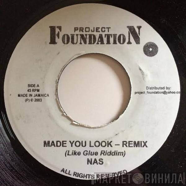 Nas  - Made You Look Remix (Like Glue Riddim)