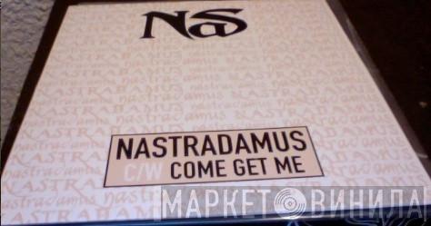 Nas - Nastradamus / Come Get Me