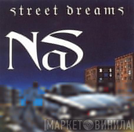  Nas  - Street Dreams