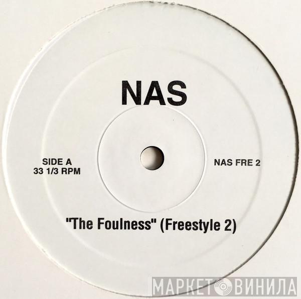 Nas - The Foulness & Freestyle