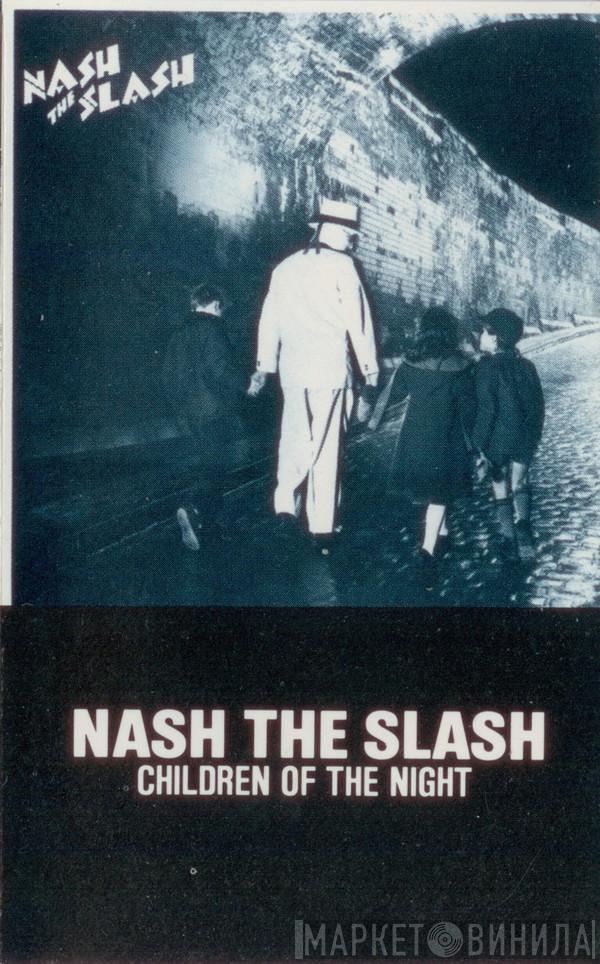  Nash The Slash  - Children Of The Night