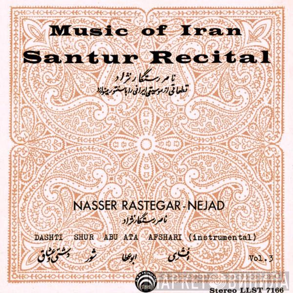 Nasser Rastegar-Nejad - Music Of Iran ● Santur Recital Vol. 3