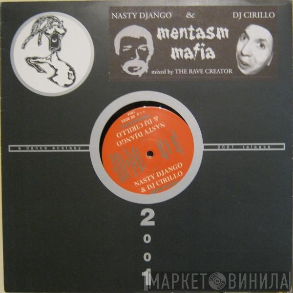 Nasty Django, Cirillo - Mentasm Mafia